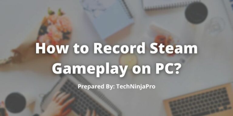 How_to_Record_Steam_Gameplay_on_PC