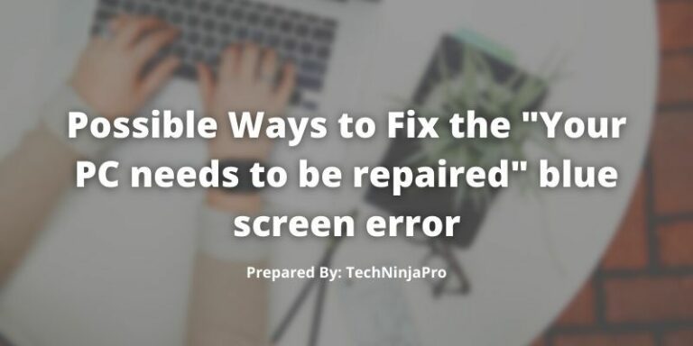 Possible_Ways_to_Fix_the_Your_PC_needs_to_be_repaired_blue_screen_error