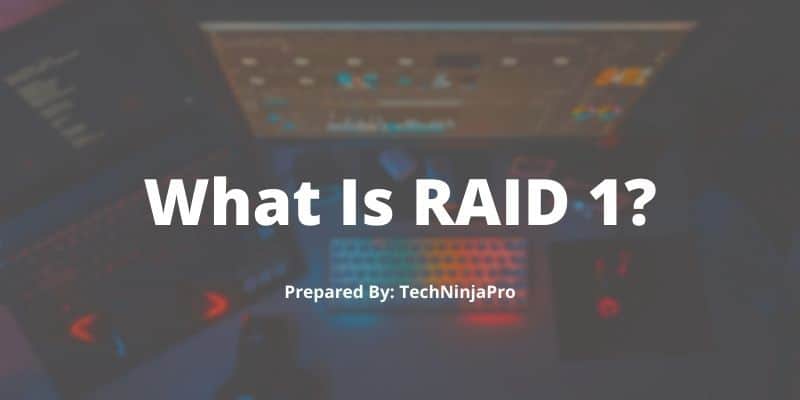 What Is RAID 1?