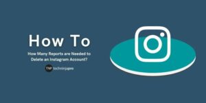 How Many Reports are Needed to Delete an Instagram Account