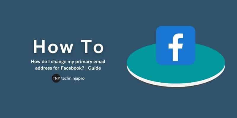 Change Primary Email Address for Facebook