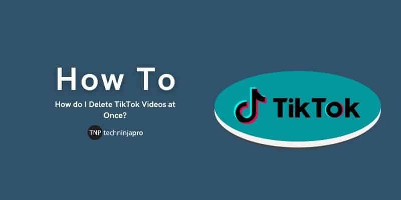 Delete TikTok Videos at Once