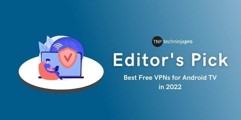 Best_Free_VPNs_for_Android_TV_in_2022