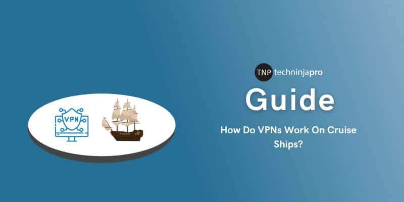 How Do VPNs Work On Cruise Ships