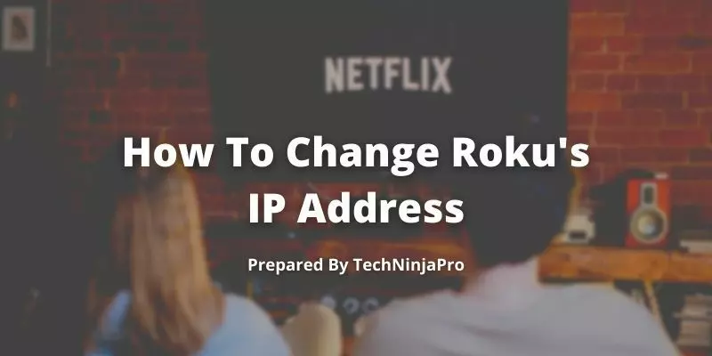 How_To_Change_Roku_s_IP_Address
