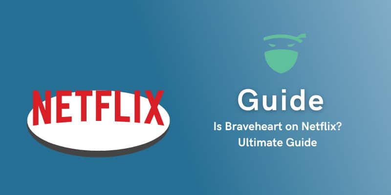 Is Braveheart on Netflix