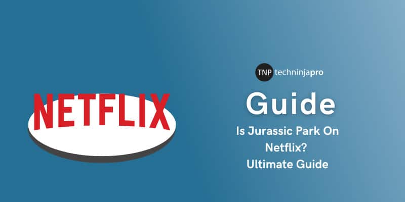 Is Jurassic Park On Netflix