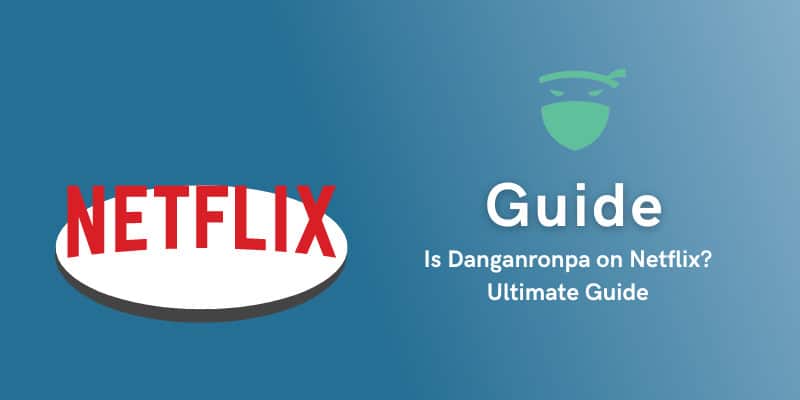 Is Danganronpa on Netflix